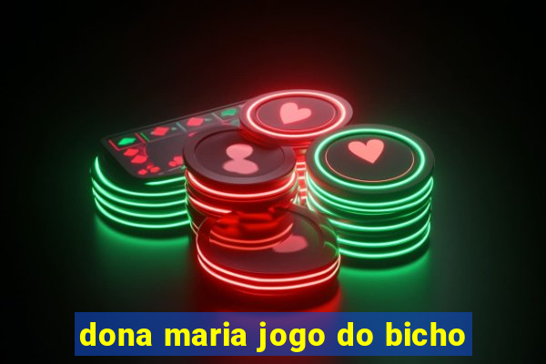 dona maria jogo do bicho